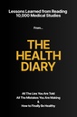 The Health Diary: Lessons Learned from Reading 10,000 Medical Studies